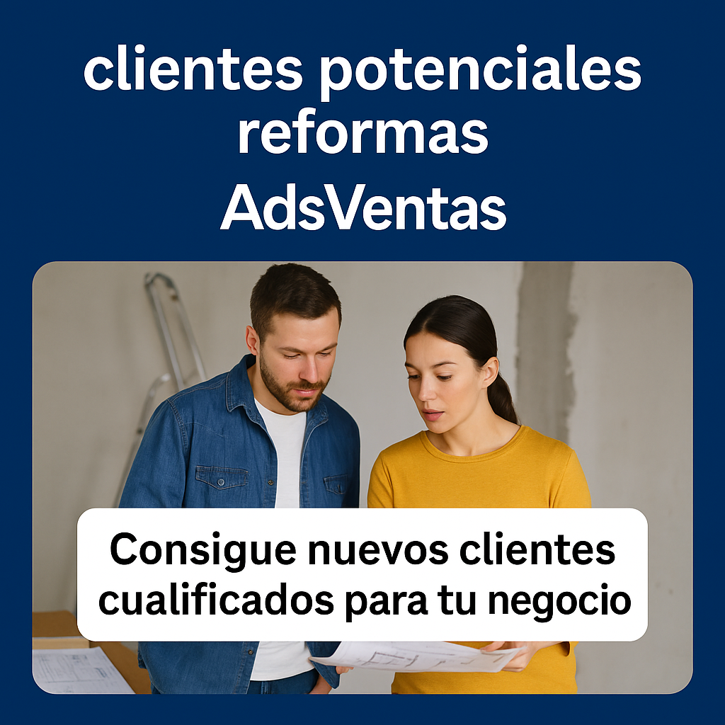 Dos profesionales revisando planos en una reforma, representando la captación de clientes potenciales para empresas de reformas gestionadas por AdsVentas.